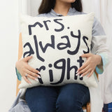 Prime Throw Cushion Cover - Mrs. Always Right
